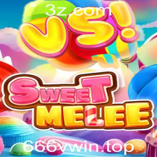 SweetMelee: Descobrindo o Mundo do Novo Jogo com 666vwin
